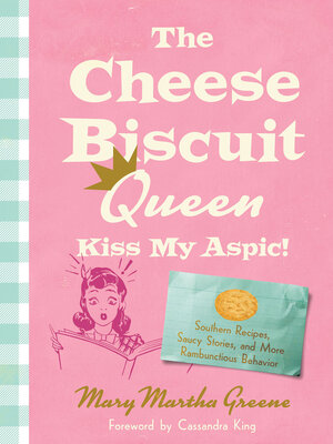 cover image of The Cheese Biscuit Queen, Kiss My Aspic!